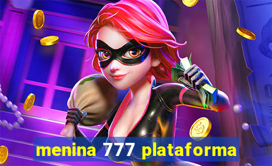 menina 777 plataforma